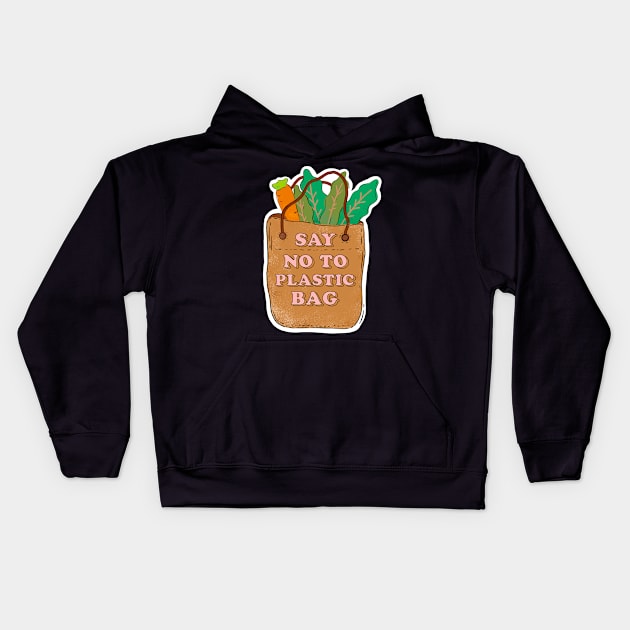 Say no to plastic Kids Hoodie by MZeeDesigns